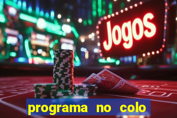 programa no colo de jesus e de maria ao vivo